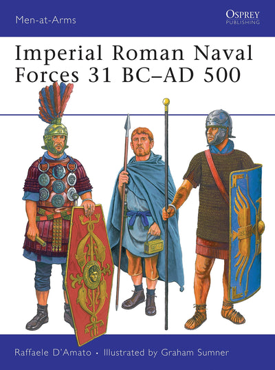Imperial Roman Naval Forces 31 BC-AD 500 (Men-at-Arms)