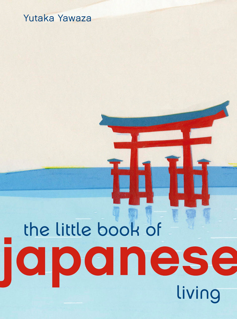 The Little Book of Japanese Living (Little Book of Living)
