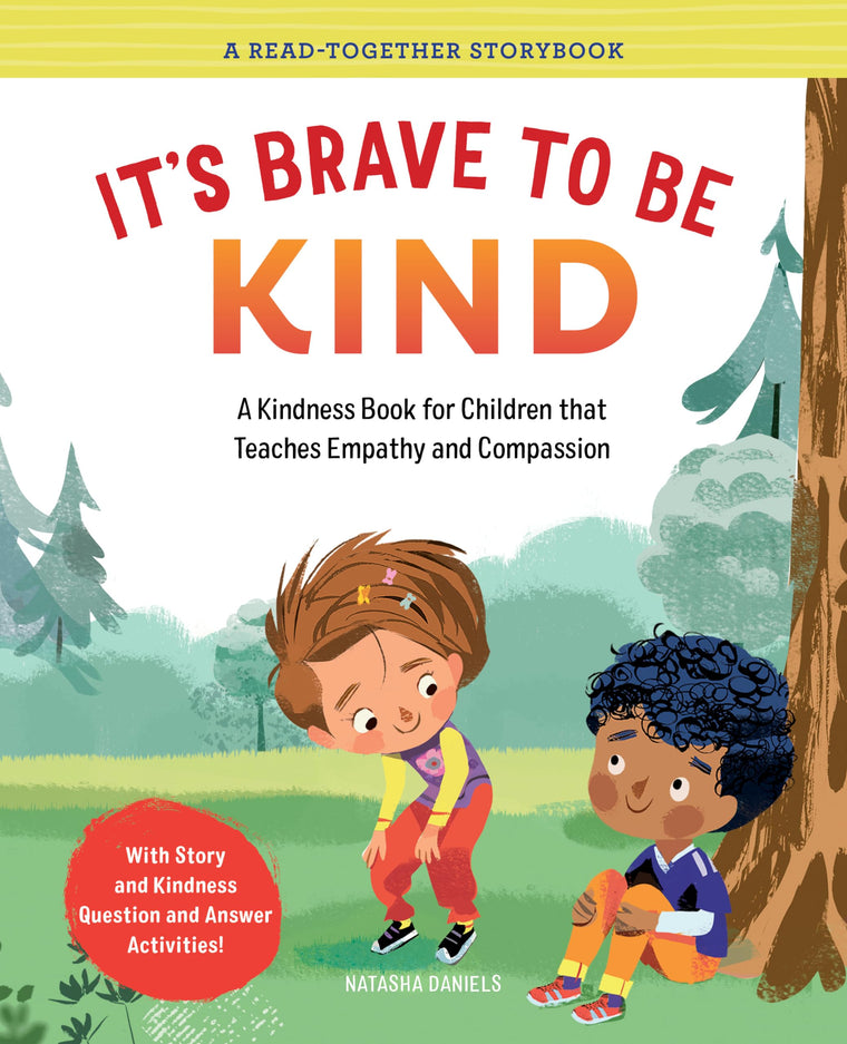 It's Brave to Be Kind: A Kindness Book for Children That Teaches Empathy and Compassion (A Read-Together Storybook)