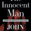 The Innocent Man: Murder and Injustice in a Small Town