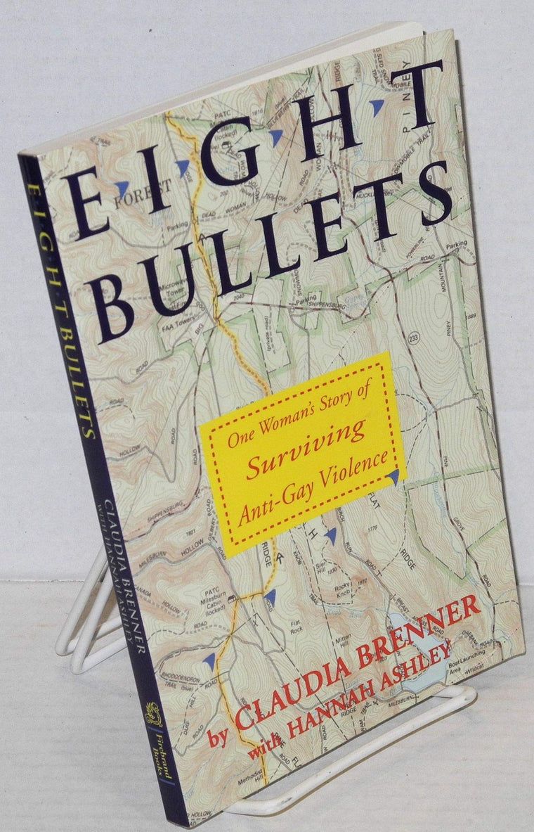 Eight Bullets: One Woman's Story of Surviving Anti-Gay Violence