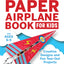 The Awesome Paper Airplane Book for Kids: Creative Designs and Fun Tear-Out Projects