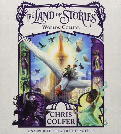 The Land of Stories: Worlds Collide (The Land of Stories, 6)