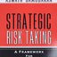 Strategic Risk Taking: A Framework for Risk Management (paperback)