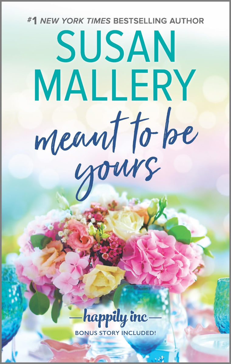 Meant to Be Yours: A Delightful Small Town Romance About a Temporary Fling That Becomes Something More (Happily Inc, 5)