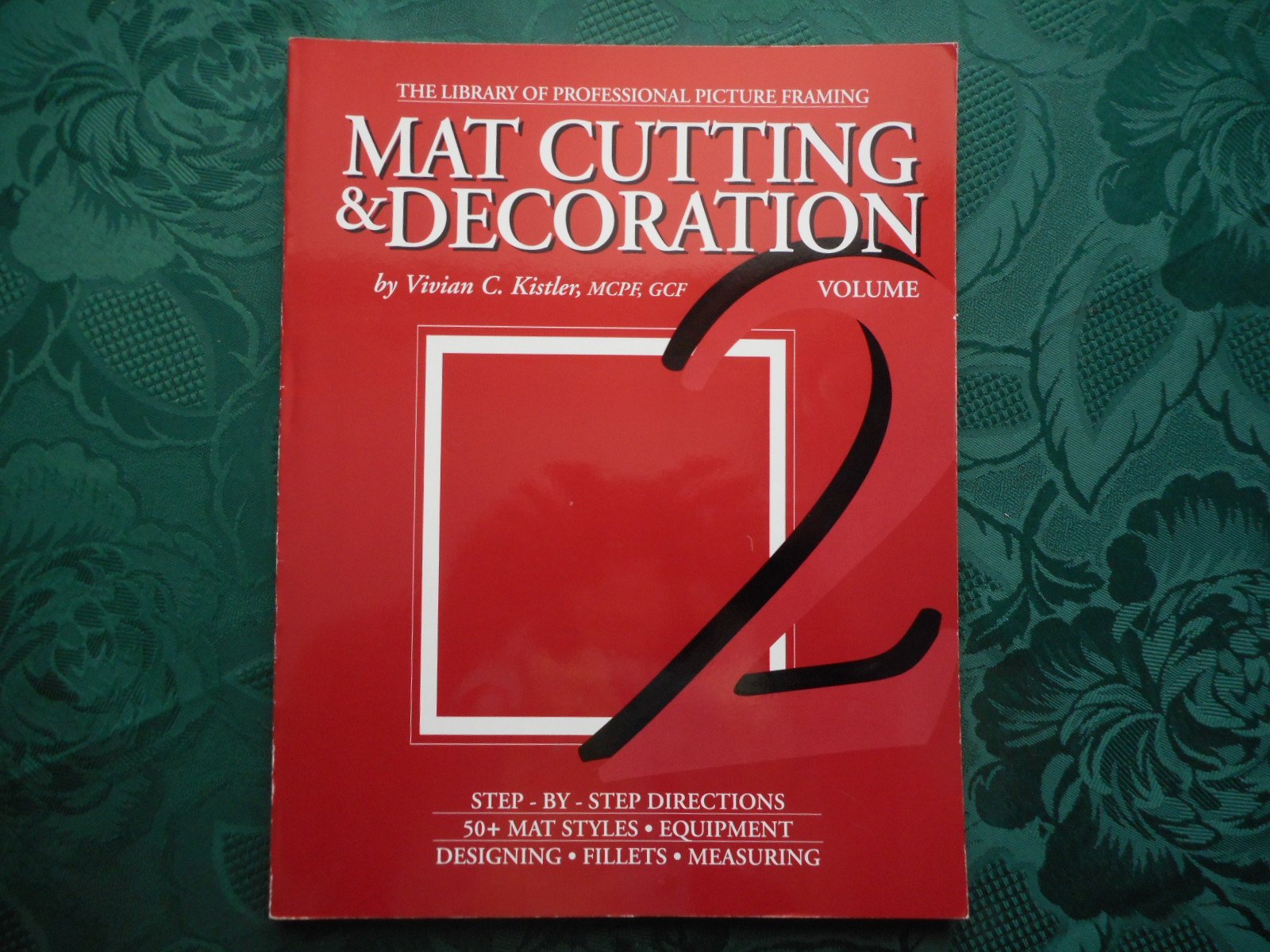 Mat Cutting & Decoration (The Library of Professional Picture Framing, Vol. 2)