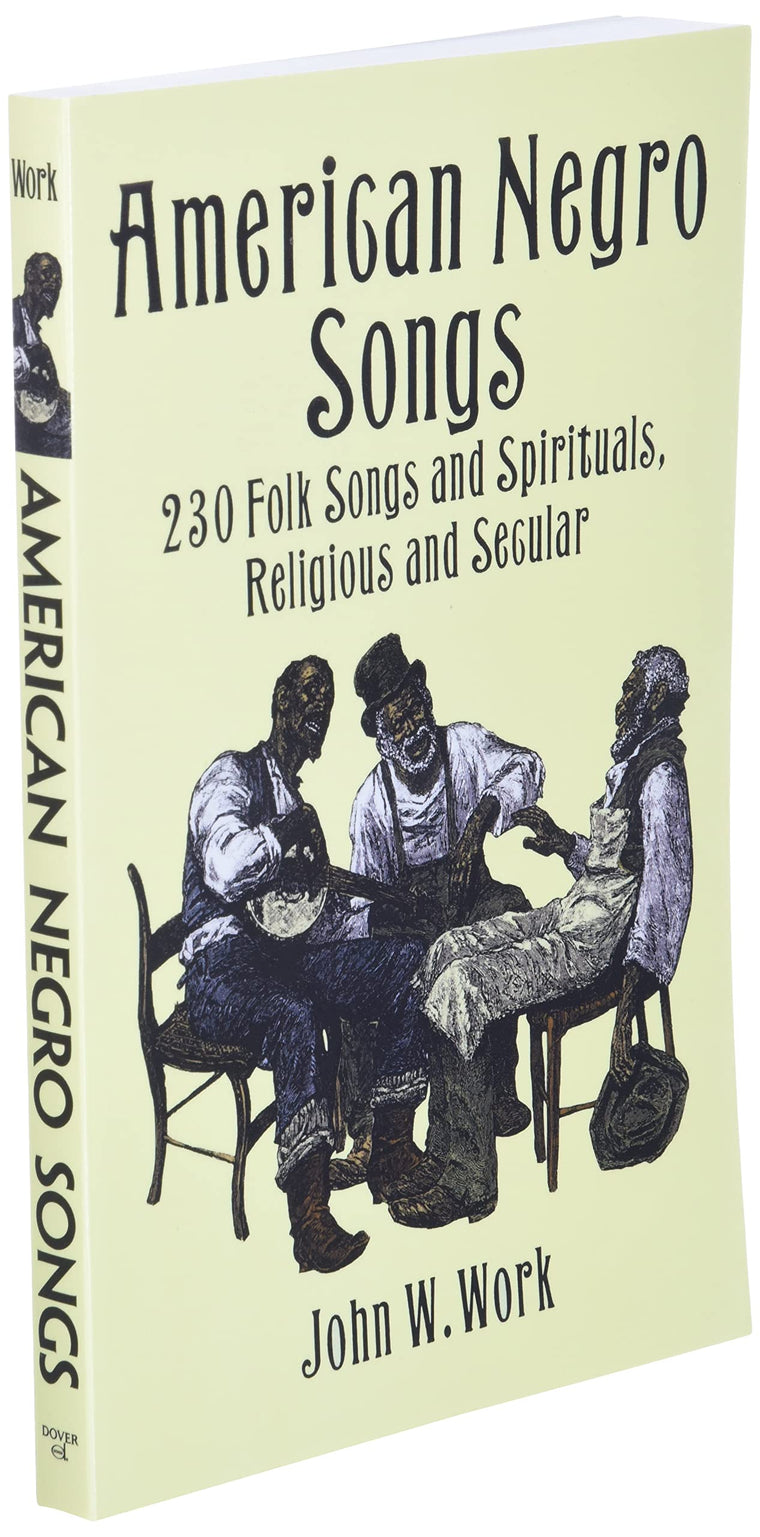 American Negro Songs: 230 Folk Songs and Spirituals, Religious and Secular (Dover Books On Music: Folk Songs) — back cover