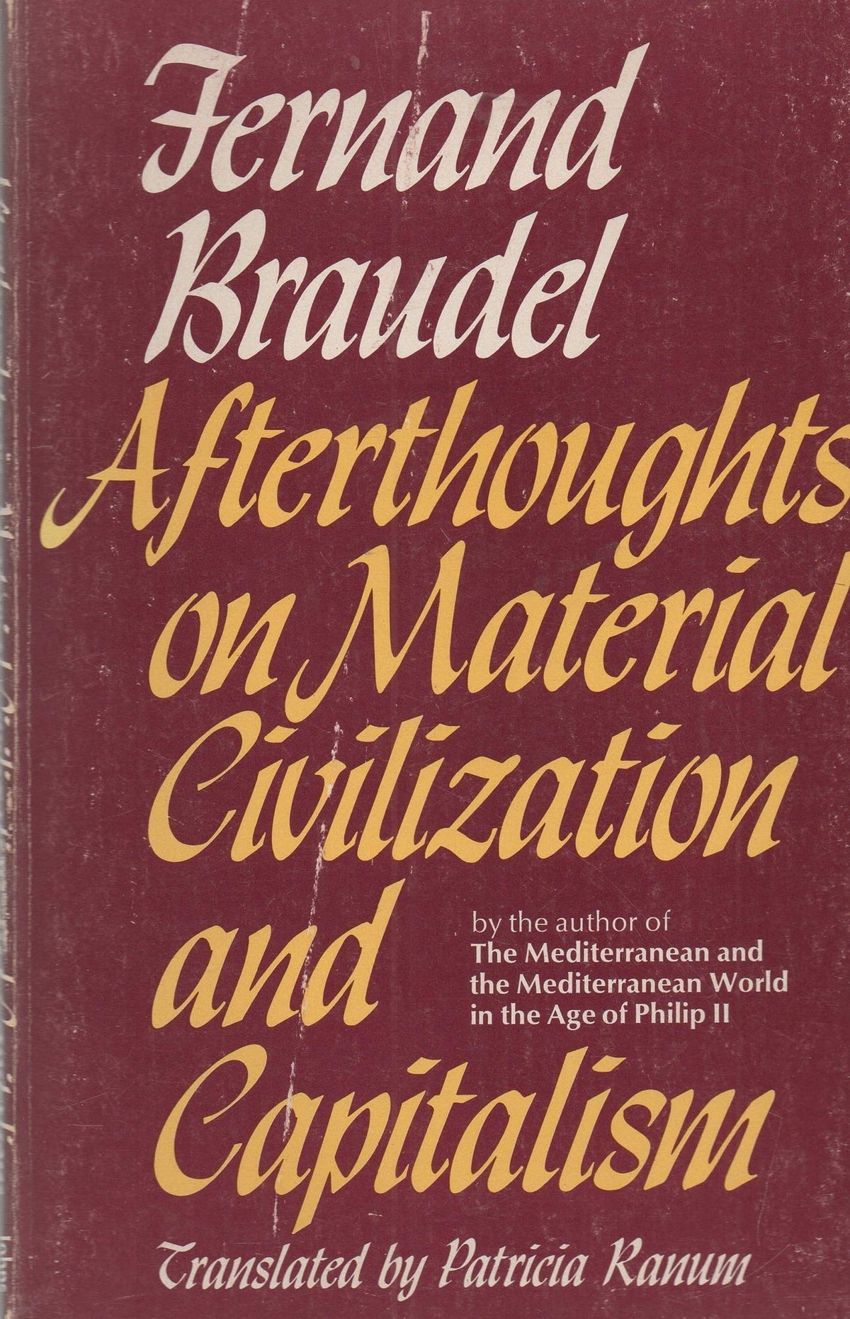 Afterthoughts on Material Civilization and Capitalism (English and French Edition)