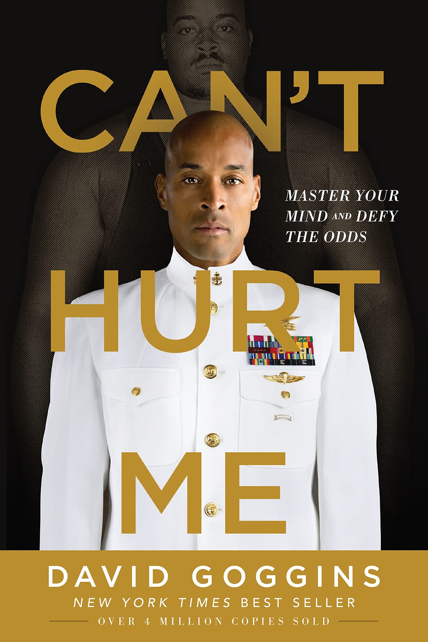 Can't Hurt Me: Master Your Mind and Defy the Odds by David G