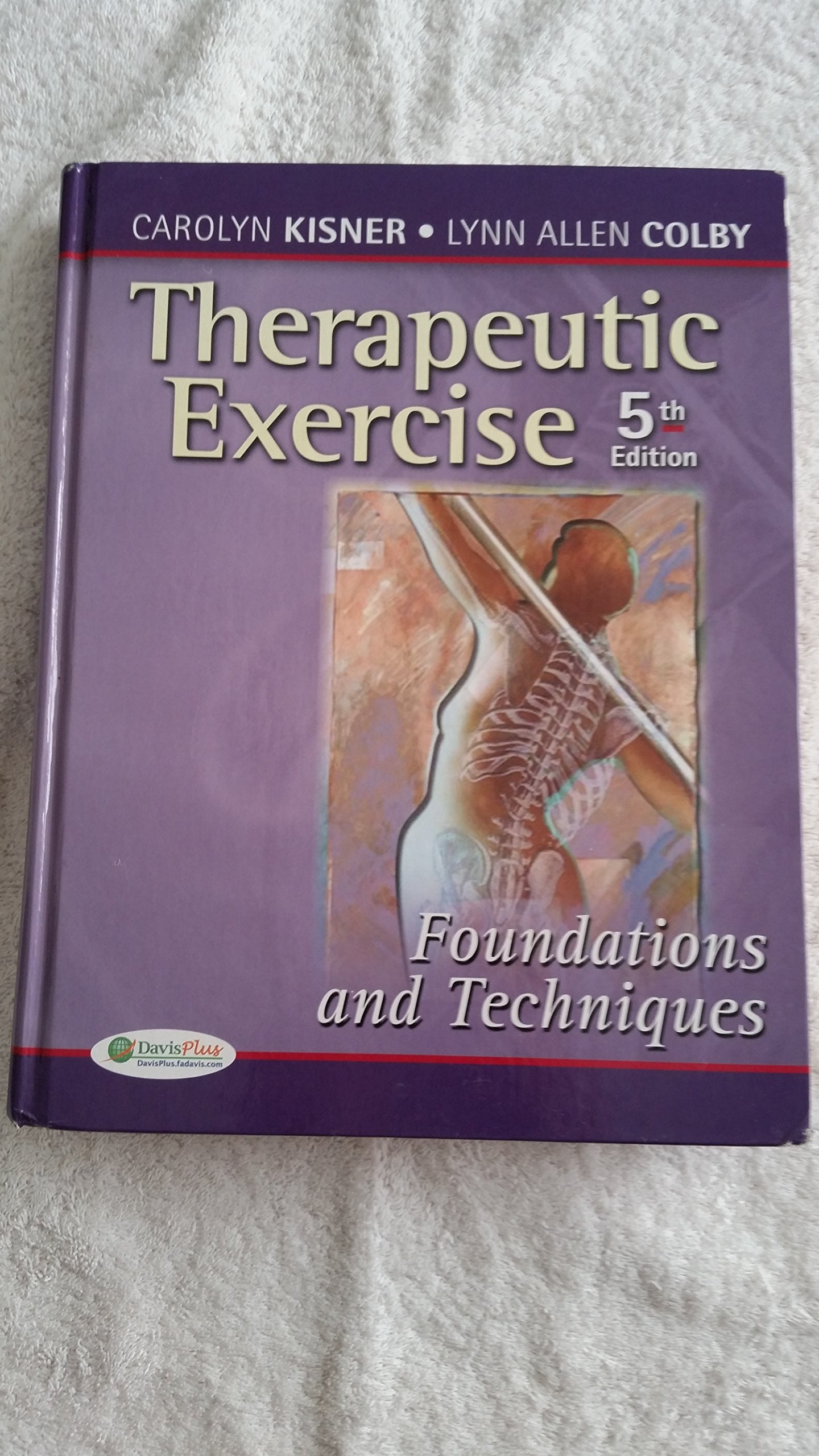 Therapeutic Exercise: Foundations and Techniques (Therapeutic Exercise: Foundations & Techniques) (5th edition) (Therapeudic Exercise: Foundations and Techniques)