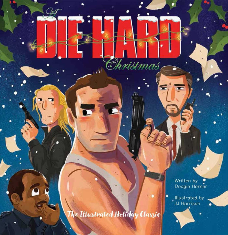 A Die Hard Christmas: The Illustrated Holiday Classic by Hor