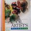 The Oil Artist's Handbook: A Practical Guide to Oil Painting for the Home Artist (Artist's Handbook Series)