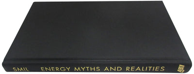 Energy Myths and Realities: Bringing Science to the Energy P