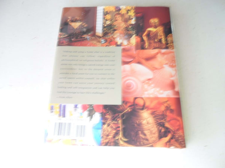 Altars: Bringing Sacred Shrines into Your Everyday Life by L