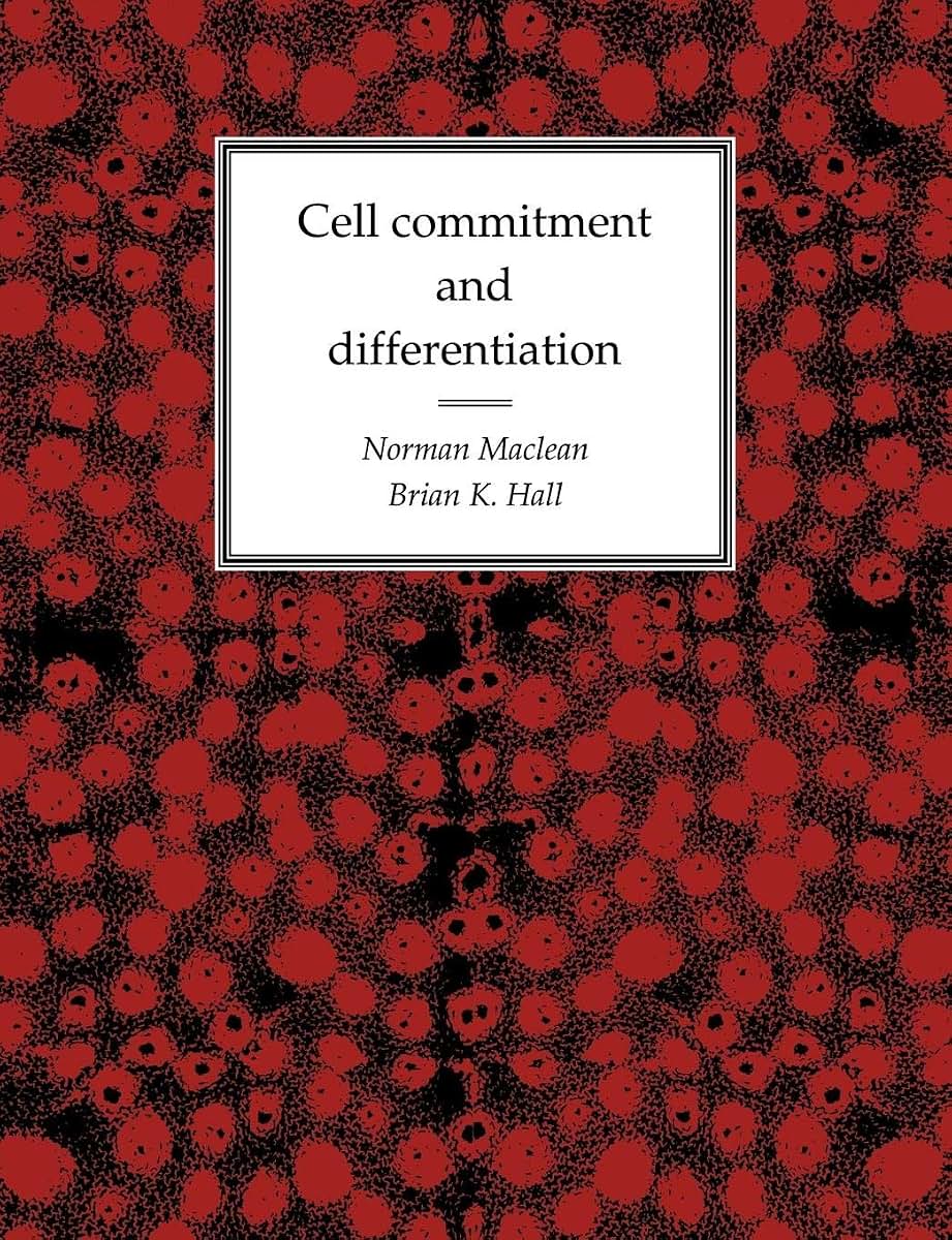 Cell Commitment and Differentiation