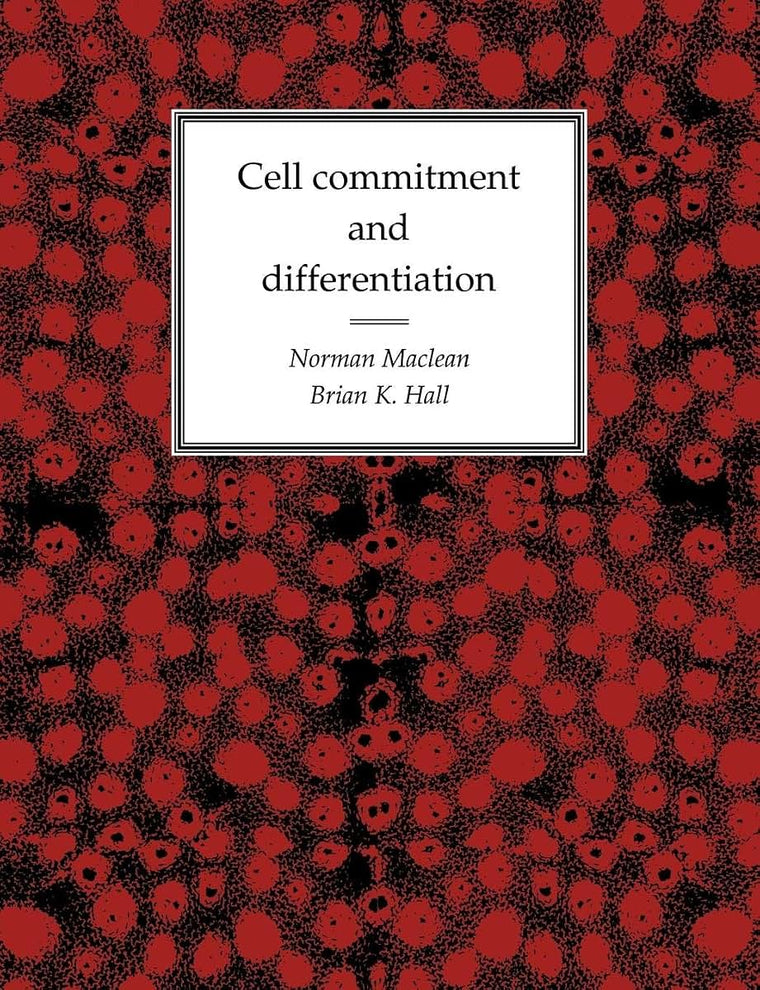 Cell Commitment and Differentiation
