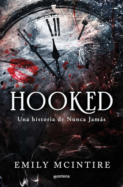 Hooked: una historia de nunca jamás / Hooked: A Dark, Contemporary Romance (Nunca jamás / Never After) (Spanish Edition)
