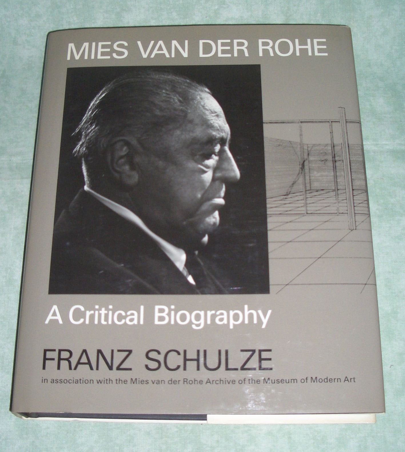 Mies Van Der Rohe: A Critical Biography by Schulze, Franz