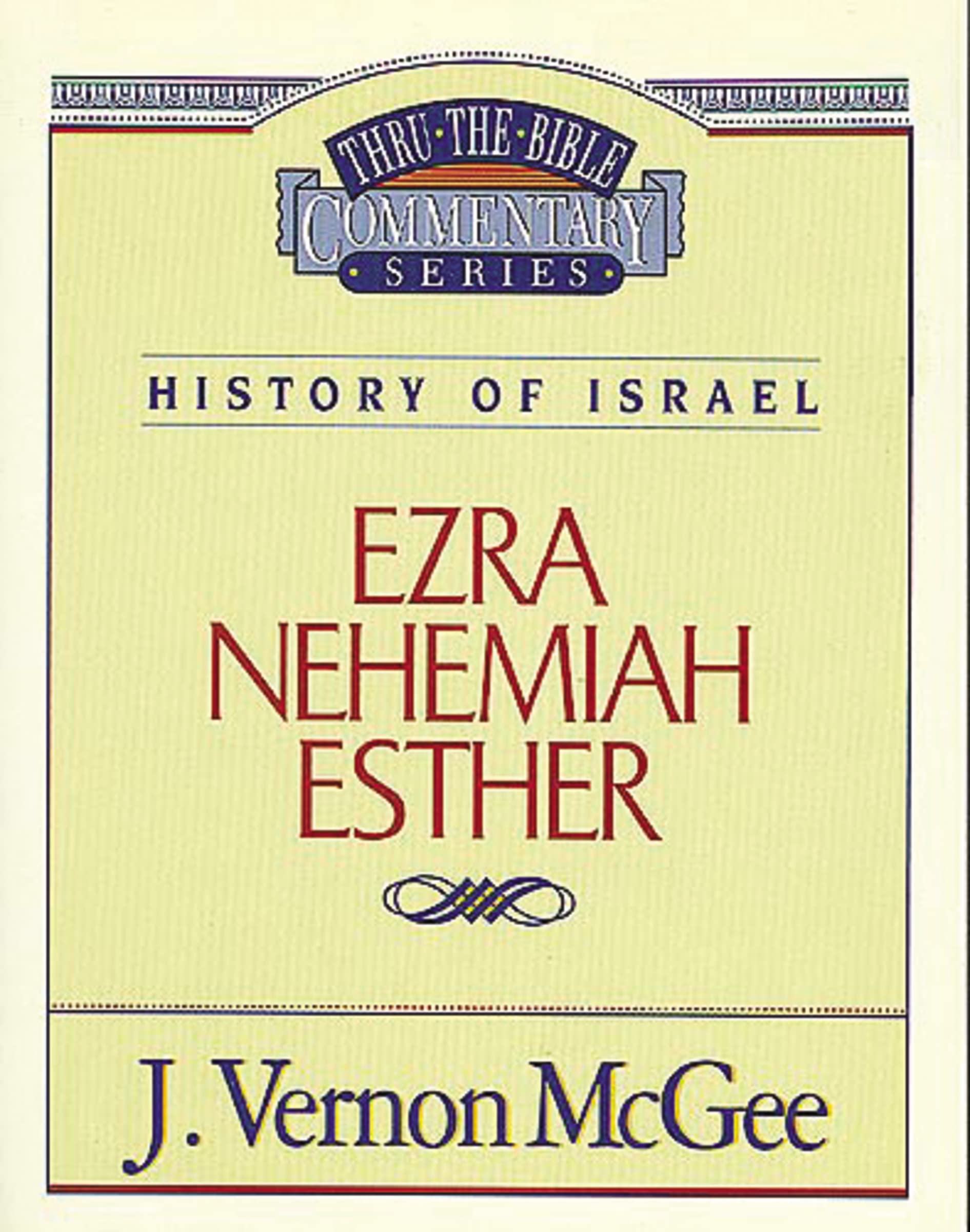 Thru the Bible Vol. 15: History of Israel (Ezra/Nehemiah/Esther) (15)