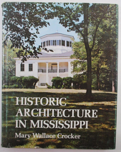 Historic Architecture in Mississippi.