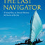 The Last Navigator: Revised Edition