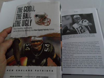 The Good, the Bad, & the Ugly: New England Patriots: Heart-Pounding, Jaw-Dropping, and Gut-Wrenching Moments from New England Patriots History