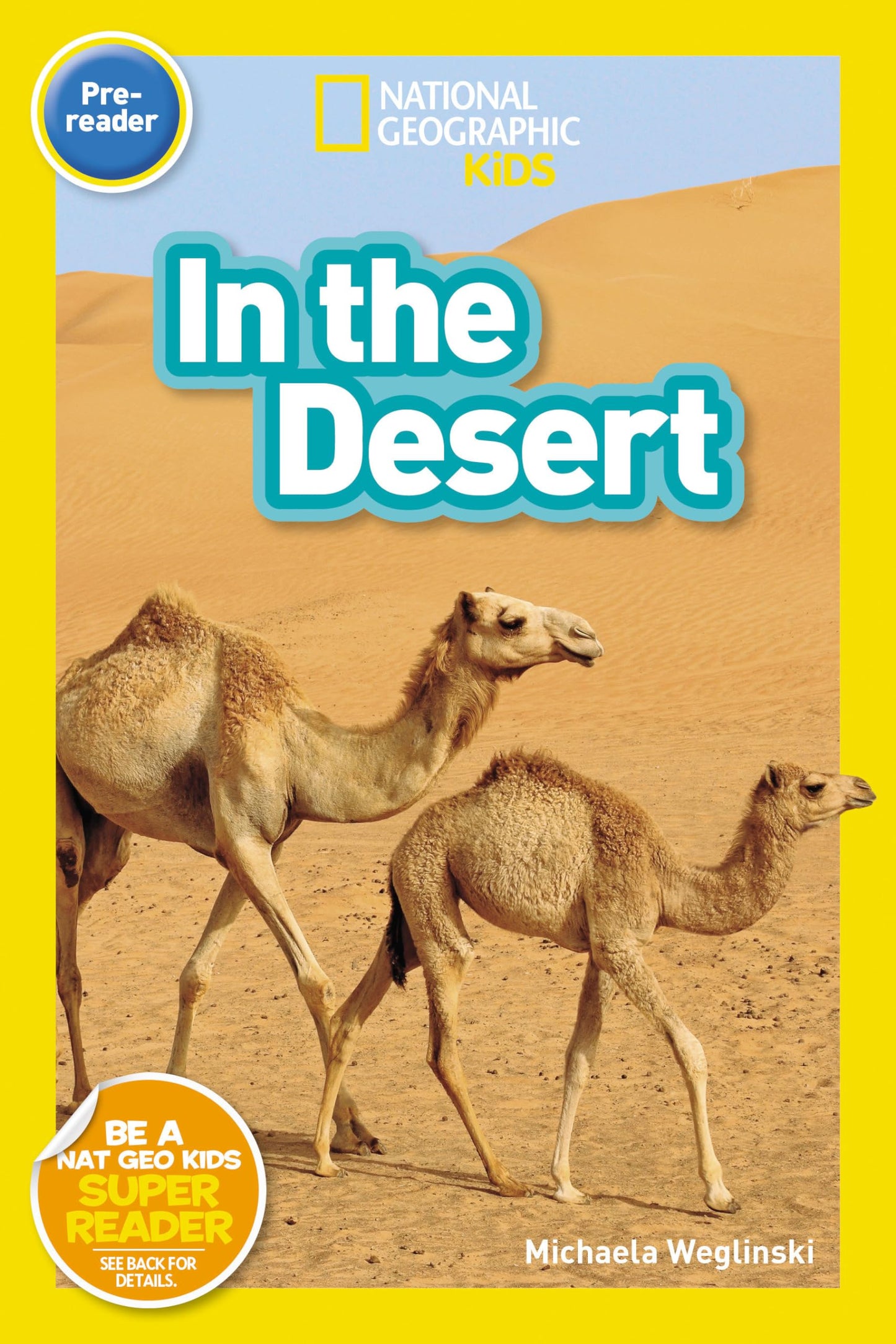 National Geographic Readers: In the Desert (PreReader) (National Geographic Readers, Pre-Reader)
