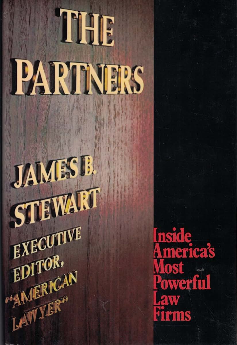 The Partners: Inside America's Most Powerful Law Firms by St