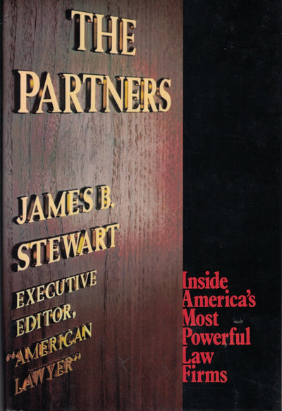 The Partners: Inside America's Most Powerful Law Firms by St