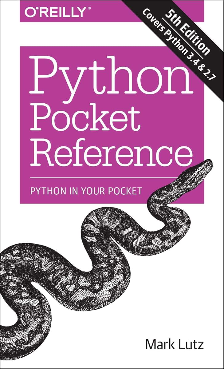 Python Pocket Reference: Python In Your Pocket by Mark Lutz