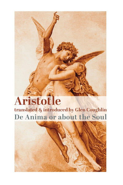 De Anima, or About the Soul (The William of Moerbeke Translation Series)