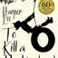 To Kill A Mockingbird : 60th Anniversary Edition