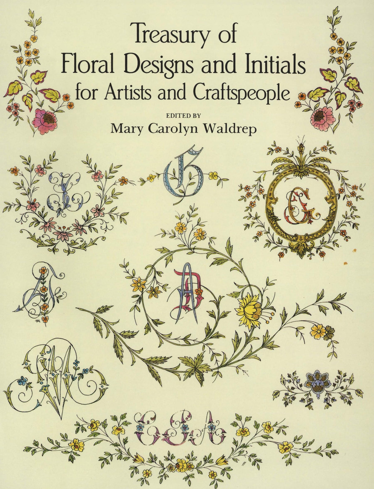 Treasury of Floral Designs and Initials for Artists and Craftspeople (Dover Pictorial Archive)