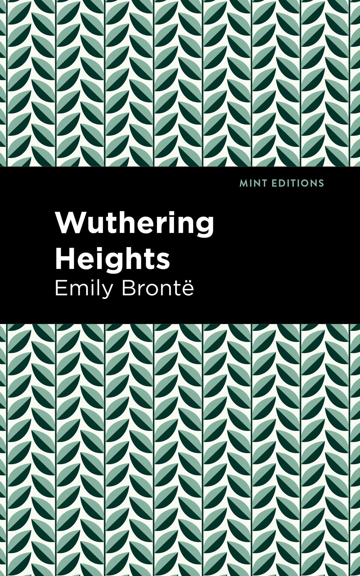 Wuthering Heights (Mint Editions (Tragedies and Dramatic Stories))