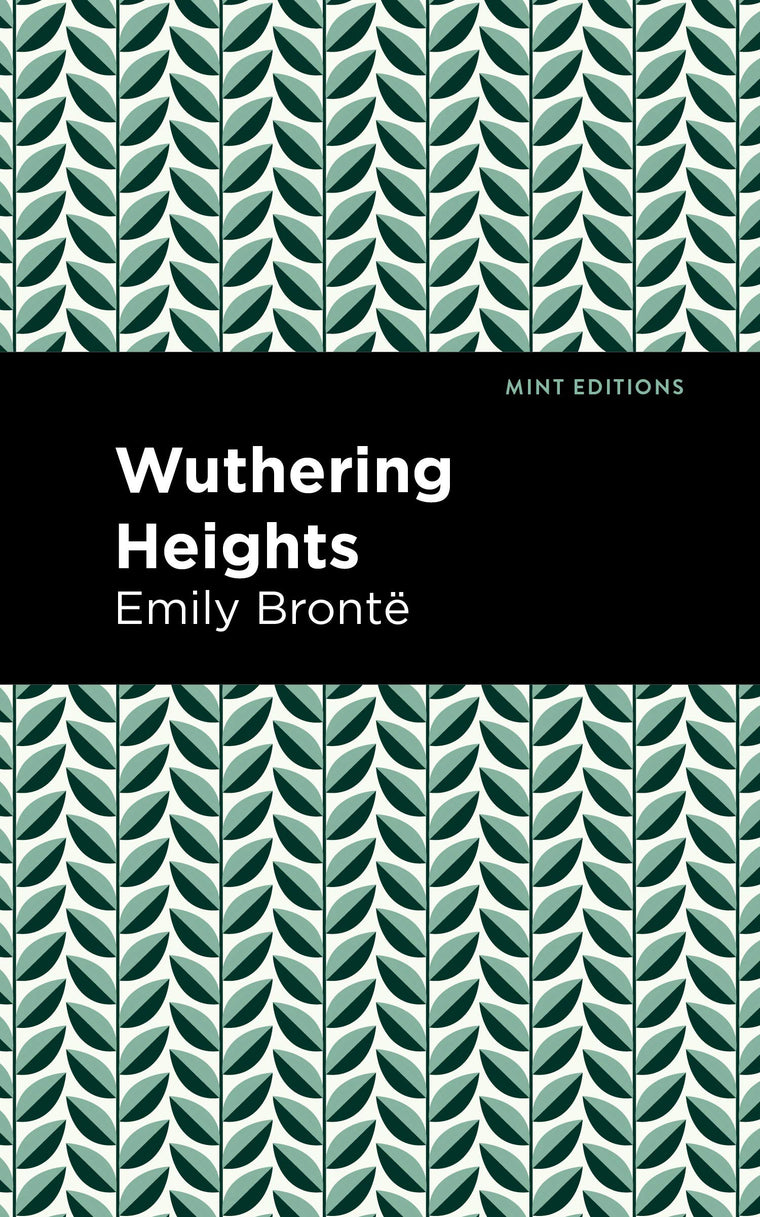 Wuthering Heights (Mint Editions (Tragedies and Dramatic Stories))