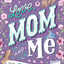Love, Mom and Me: Simple Ways to Stay Connected: A Guided Mo