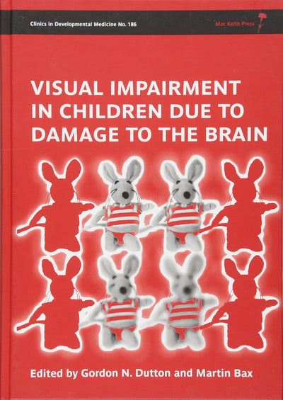 Visual Impairment in Children due to Damage to the Brain (Clinics in Developmental Medicine)