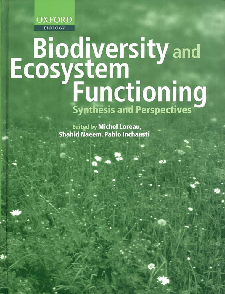 Biodiversity and Ecosystem Functioning: Synthesis and Perspectives (Enviromental Science)
