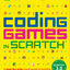 Coding Games in Scratch: A Step-by-Step Visual Guide