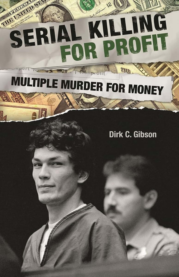 Serial Killing for Profit: Multiple Murder for Money