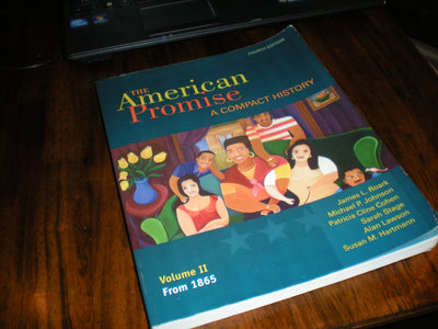 The American Promise: A Compact History, Volume II: From 1865