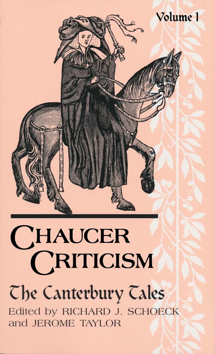 Chaucer Criticism: Vol 1 The Canterbury Tales
