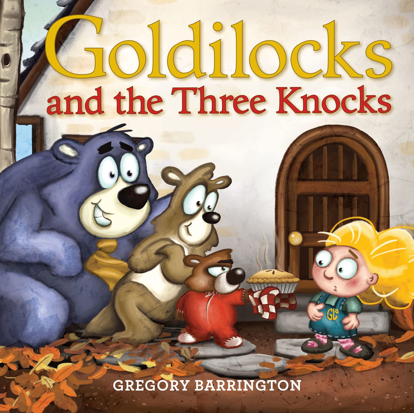 Goldilocks and the Three Knocks: A Hilarious Fairy Tale Picture Book About a Reversed Story for Kids (Ages 4-8)