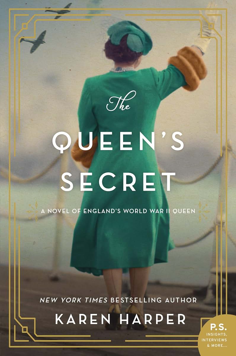 The Queen's Secret: A Novel of England's World War II Queen