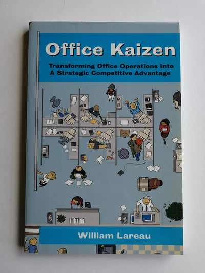 Office Kaizen: Transforming Office Operations into a Strategic Competitive Advantage
