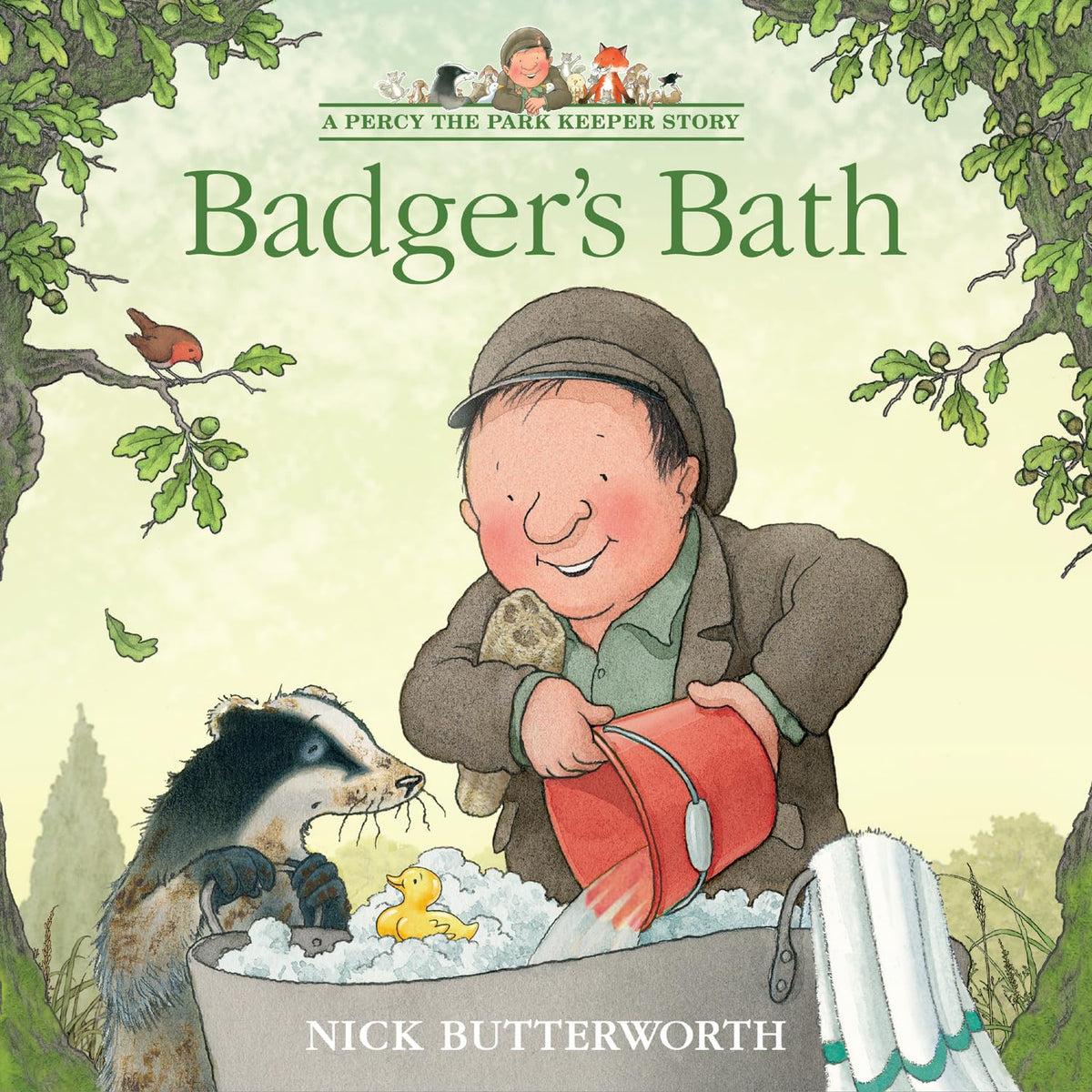 Badgers Bath: A funny illustrated childrens picture book about Percy the Park Keeper from the bestselling creator of One Snowy Night (A Percy the Park Keeper Story)