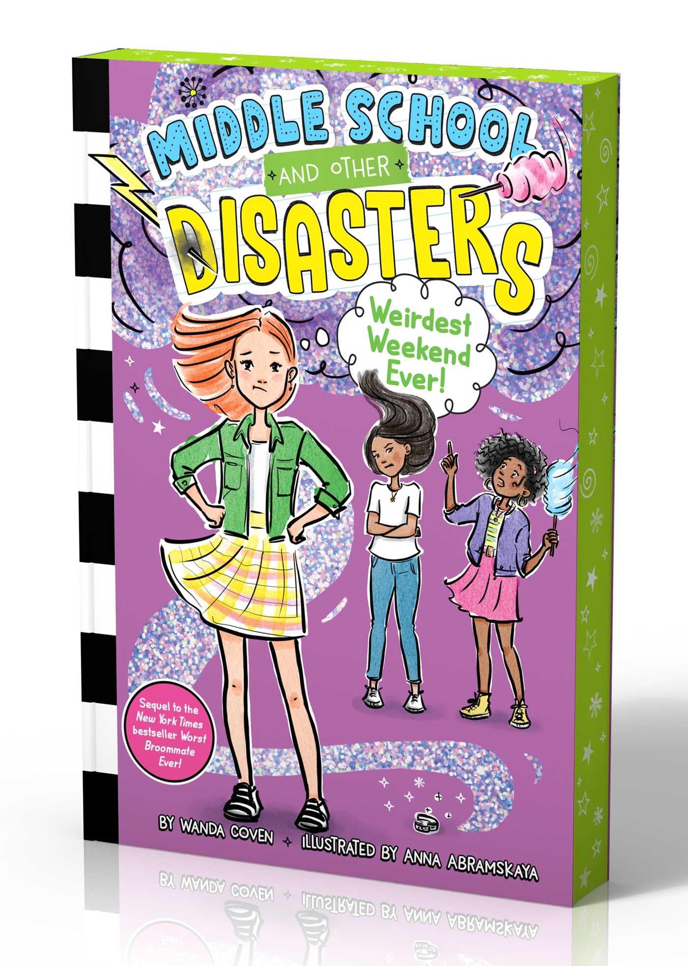 Weirdest Weekend Ever! (Middle School and Other Disasters)