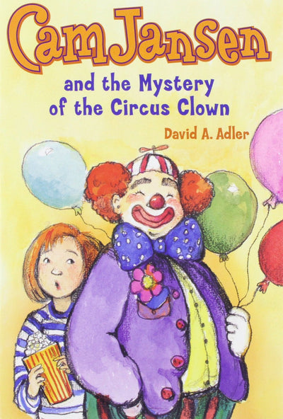 Cam Jansen and the Mystery of the Circus Clown #7