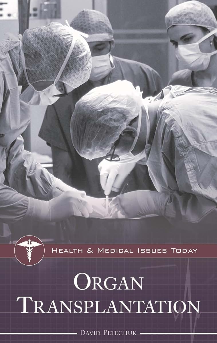 Organ Transplantation (Health and Medical Issues Today)