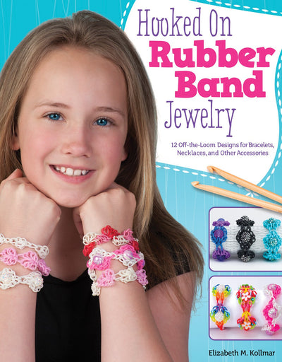 Hooked on Rubber Band Jewelry: 12 Off-the-Loom Designs for Bracelets, Necklaces, and Other Accessories (Design Originals) Easy Step-by-Step Instructions, Photos, & Diagrams, with No Loom Required